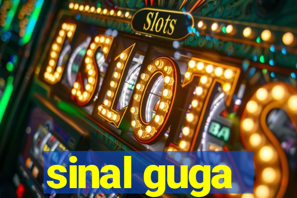 sinal guga